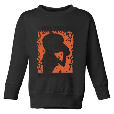 Dead Inside But Caffeinated Pumpkin Skeleton Toddler Sweatshirt