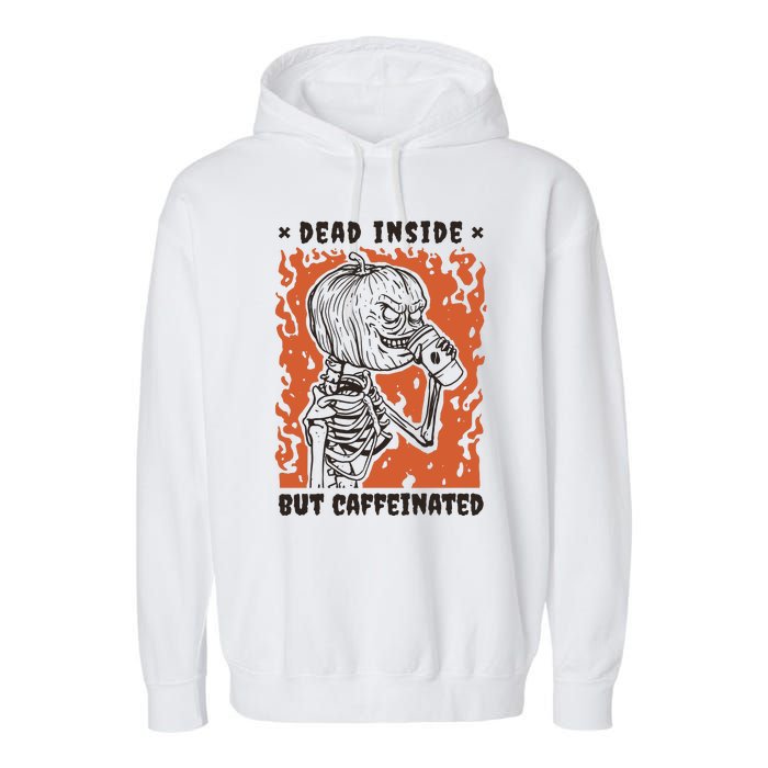 Dead Inside But Caffeinated Pumpkin Skeleton Garment-Dyed Fleece Hoodie