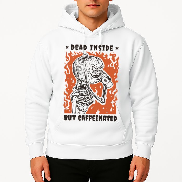 Dead Inside But Caffeinated Pumpkin Skeleton Hoodie