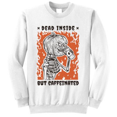 Dead Inside But Caffeinated Pumpkin Skeleton Sweatshirt