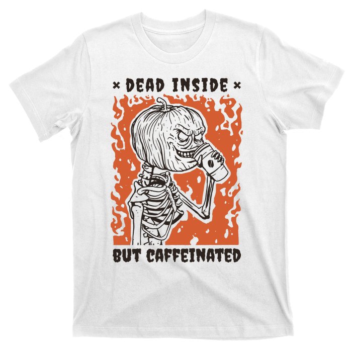 Dead Inside But Caffeinated Pumpkin Skeleton T-Shirt