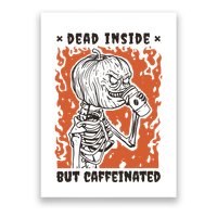 Dead Inside But Caffeinated Pumpkin Skeleton Poster