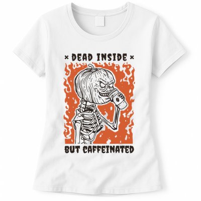 Dead Inside But Caffeinated Pumpkin Skeleton Womens T-Shirt