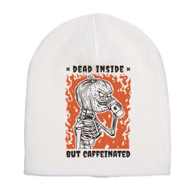 Dead Inside But Caffeinated Pumpkin Skeleton Short Acrylic Beanie