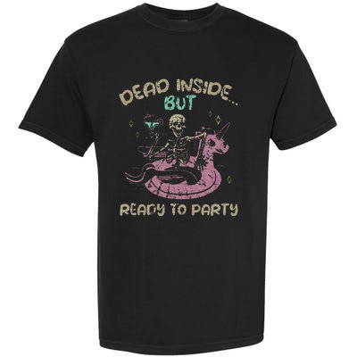 Dead Inside But Ready To Party Skeleton Chilling Garment-Dyed Heavyweight T-Shirt