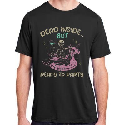 Dead Inside But Ready To Party Skeleton Chilling Adult ChromaSoft Performance T-Shirt