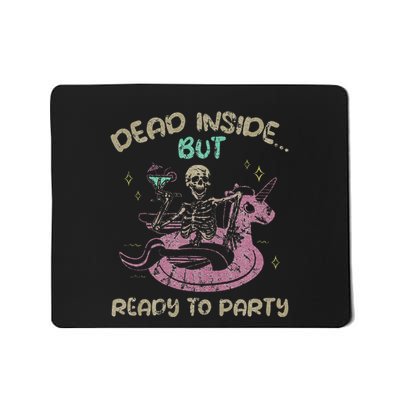 Dead Inside But Ready To Party Skeleton Chilling Mousepad