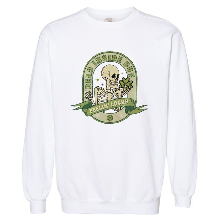 Dead Inside But Feelin Lucky Garment-Dyed Sweatshirt