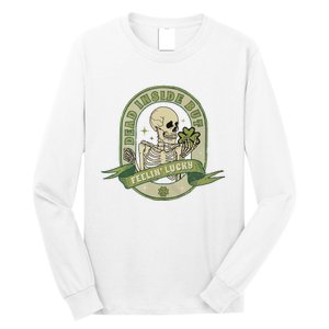 Dead Inside But Feelin Lucky Long Sleeve Shirt