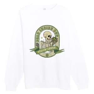 Dead Inside But Feelin Lucky Premium Crewneck Sweatshirt