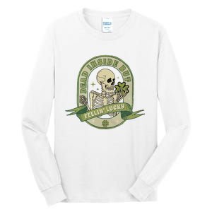 Dead Inside But Feelin Lucky Tall Long Sleeve T-Shirt