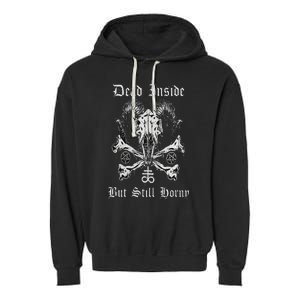 Dead Inside But Still Horny Garment-Dyed Fleece Hoodie