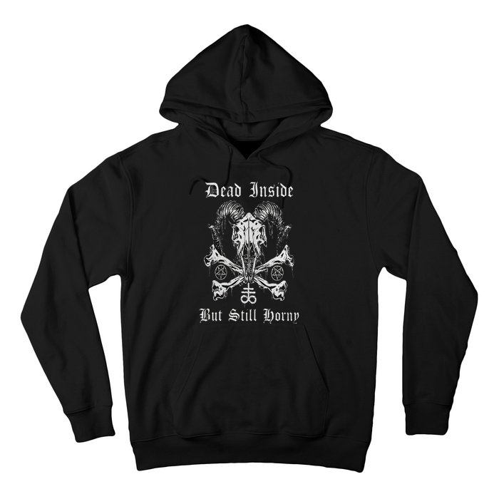 Dead Inside But Still Horny Hoodie