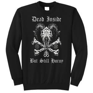 Dead Inside But Still Horny Sweatshirt