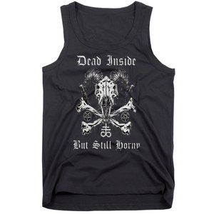 Dead Inside But Still Horny Tank Top