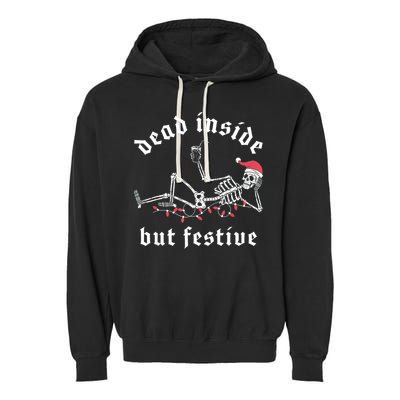 Dead Inside But Festive Christmas Skeleton Drinking Love Garment-Dyed Fleece Hoodie