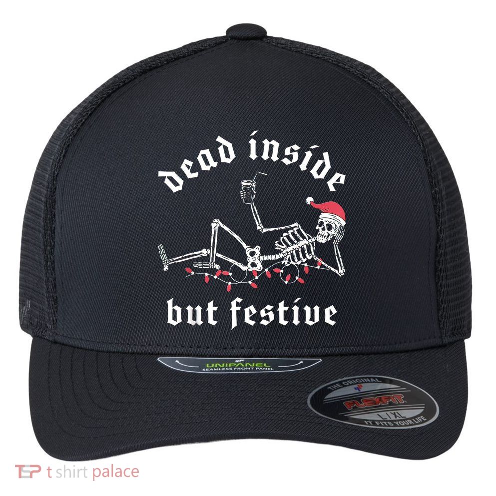 Dead Inside But Festive Christmas Skeleton Drinking Love Flexfit Unipanel Trucker Cap