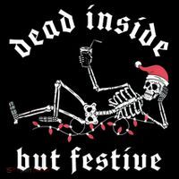 Dead Inside But Festive Christmas Skeleton Drinking Love T-Shirt