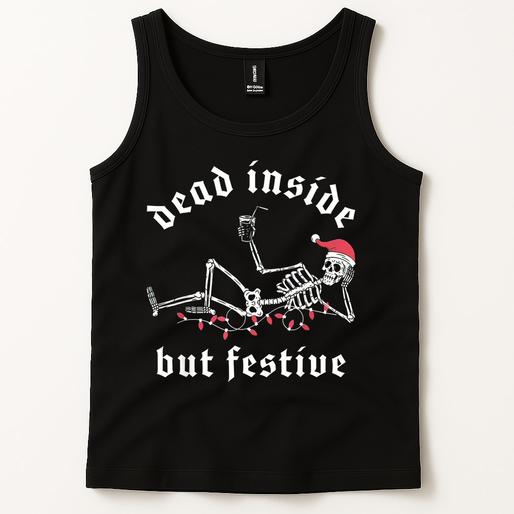Dead Inside But Festive Christmas Skeleton Drinking Love Tank Top