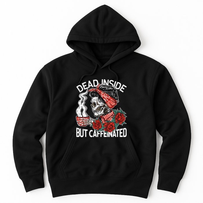 Dead Inside But Caffeinated Skeleton Coffee Hoodie