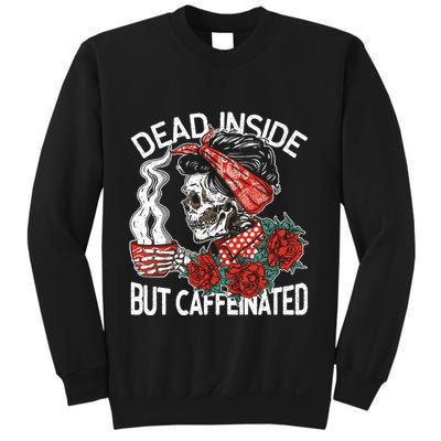 Dead Inside But Caffeinated Skeleton Coffee Sweatshirt