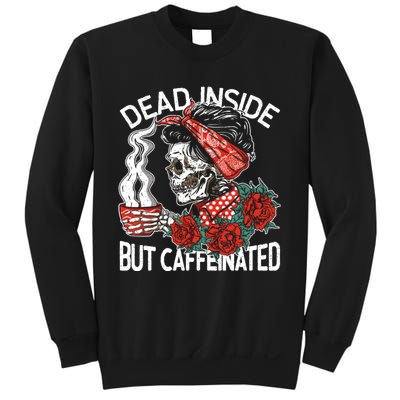 Dead Inside But Caffeinated Skeleton Coffee Sweatshirt