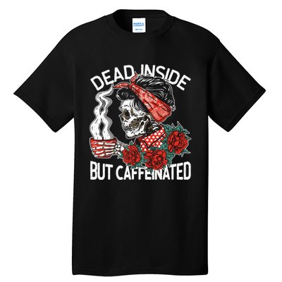 Dead Inside But Caffeinated Skeleton Coffee Tall T-Shirt