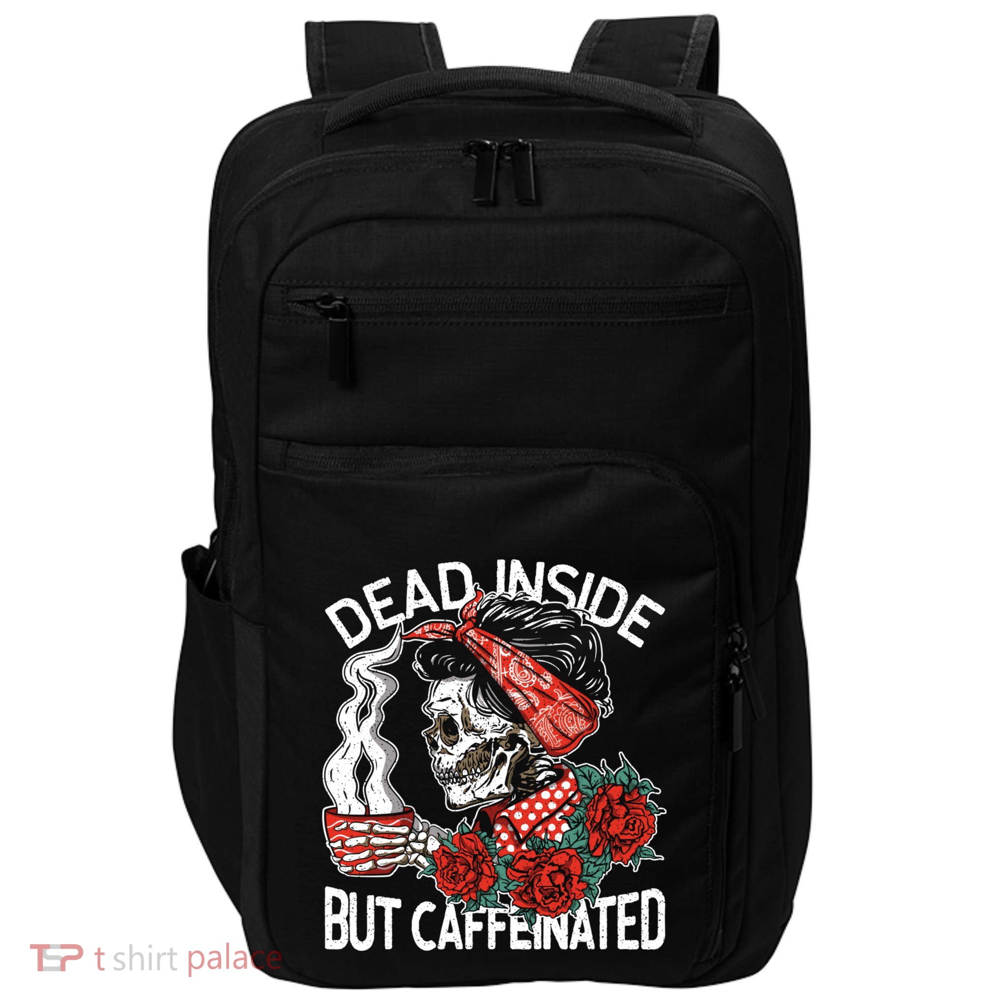 Dead Inside But Caffeinated Skeleton Coffee Impact Tech Backpack