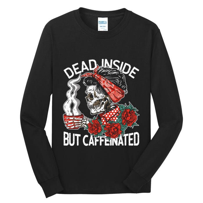 Dead Inside But Caffeinated Skeleton Coffee Tall Long Sleeve T-Shirt
