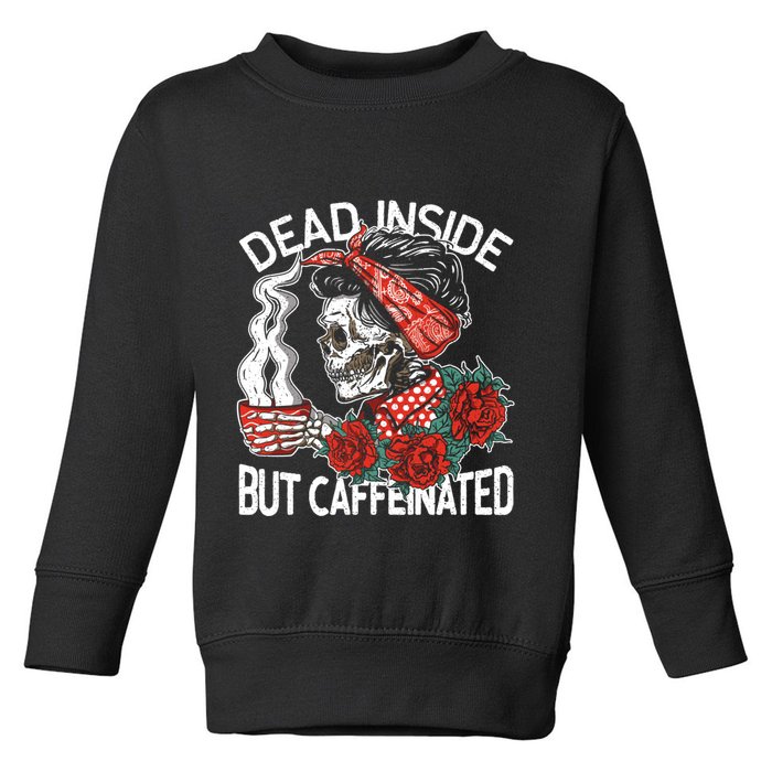 Dead Inside But Caffeinated Skeleton Coffee Toddler Sweatshirt