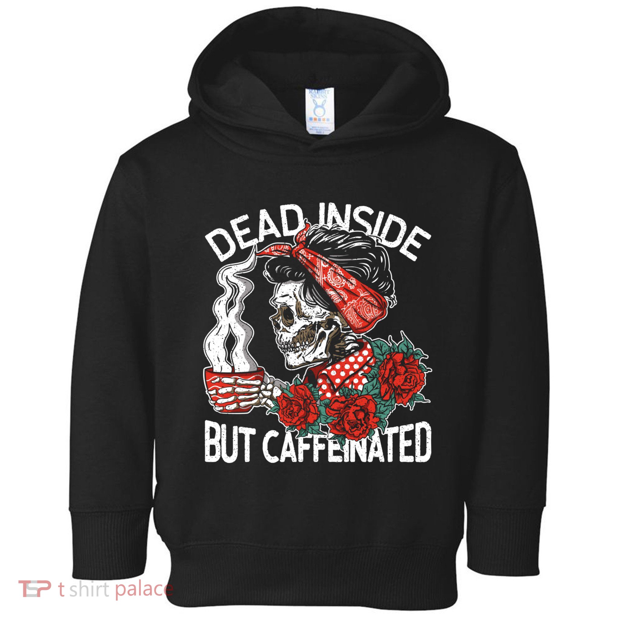 Dead Inside But Caffeinated Skeleton Coffee Toddler Hoodie
