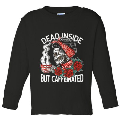 Dead Inside But Caffeinated Skeleton Coffee Toddler Long Sleeve Shirt