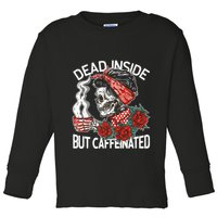 Dead Inside But Caffeinated Skeleton Coffee Toddler Long Sleeve Shirt
