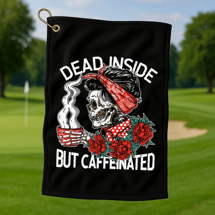 Dead Inside But Caffeinated Skeleton Coffee Golf Towel