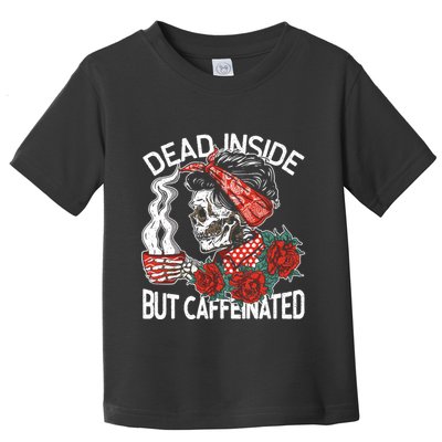 Dead Inside But Caffeinated Skeleton Coffee Toddler T-Shirt