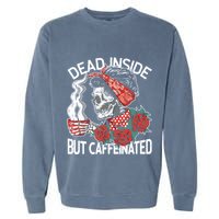 Dead Inside But Caffeinated Skeleton Coffee Garment-Dyed Sweatshirt