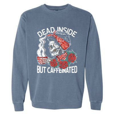 Dead Inside But Caffeinated Skeleton Coffee Garment-Dyed Sweatshirt