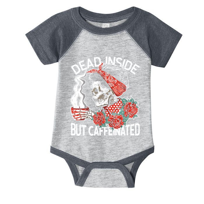 Dead Inside But Caffeinated Skeleton Coffee Infant Baby Jersey Bodysuit