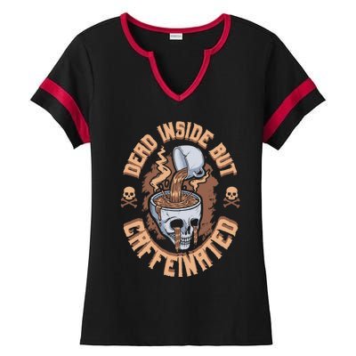 Dead Inside But Caffeinated Skeleton Coffee Ladies Halftime Notch Neck Tee