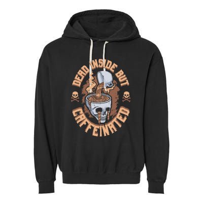 Dead Inside But Caffeinated Skeleton Coffee Garment-Dyed Fleece Hoodie