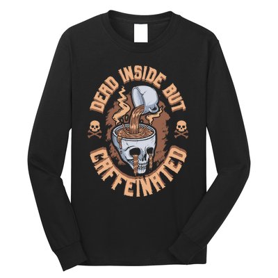 Dead Inside But Caffeinated Skeleton Coffee Long Sleeve Shirt