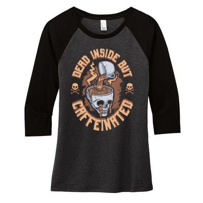 Dead Inside But Caffeinated Skeleton Coffee Women's Tri-Blend 3/4-Sleeve Raglan Shirt