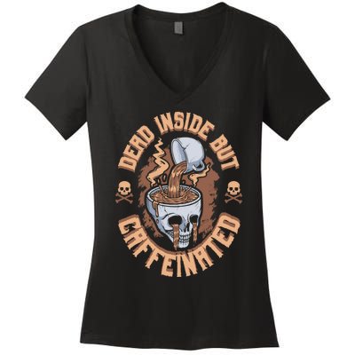 Dead Inside But Caffeinated Skeleton Coffee Women's V-Neck T-Shirt