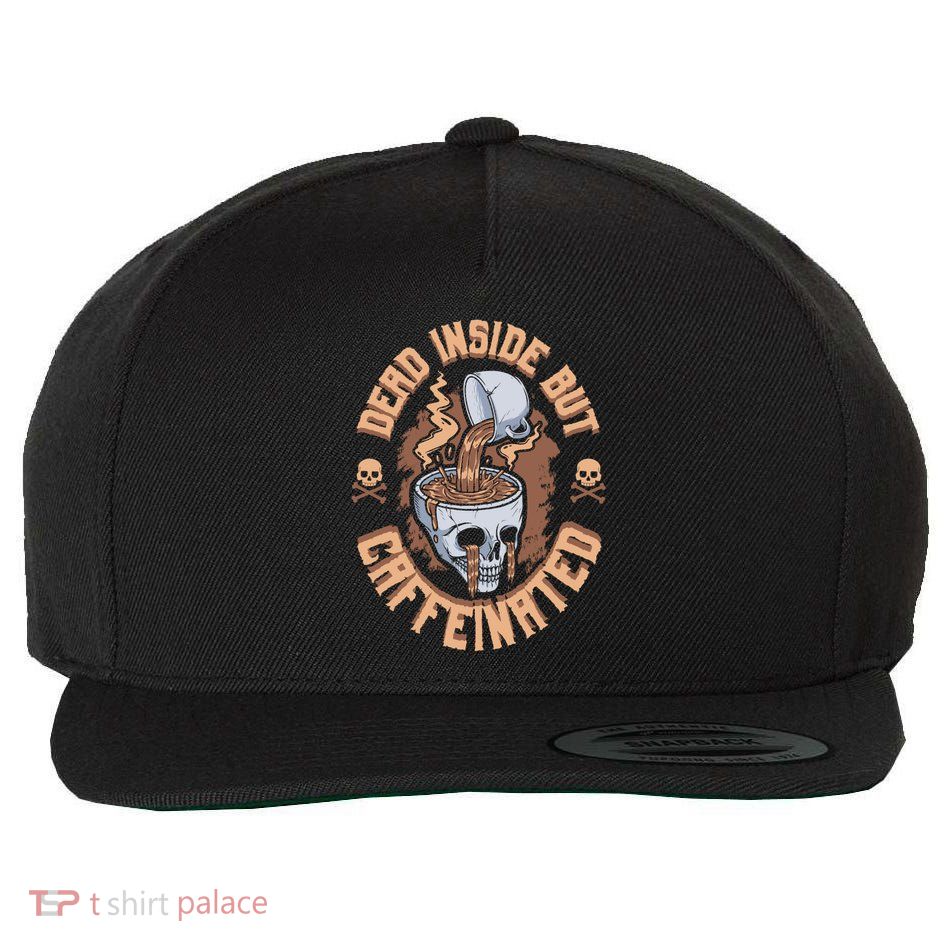 Dead Inside But Caffeinated Skeleton Coffee Wool Snapback Cap