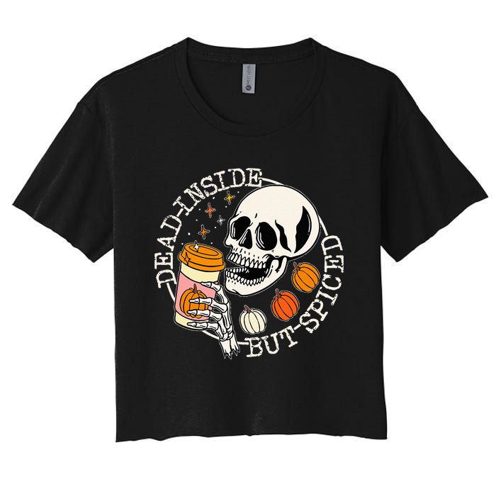 Dead Inside But Spiced Pumpkin Skull Drinking Fall Halloween Women's Crop Top Tee