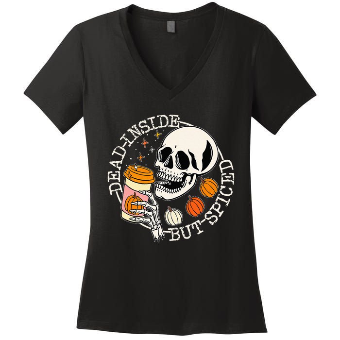 Dead Inside But Spiced Pumpkin Skull Drinking Fall Halloween Women's V-Neck T-Shirt