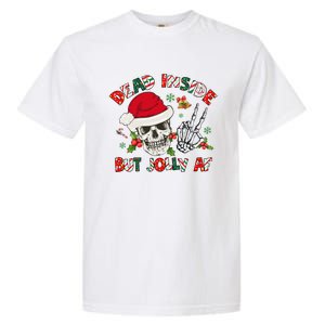 Dead Inside But Jolly Af Funny Skeleton Santa Hat Christmas Gift Garment-Dyed Heavyweight T-Shirt