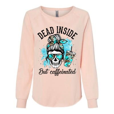 Dead Inside But Caffeinated Skeleton Skull Coffee Lover  Womens California Wash Sweatshirt