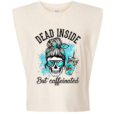 Dead Inside But Caffeinated Skeleton Skull Coffee Lover  Garment-Dyed Women's Muscle Tee