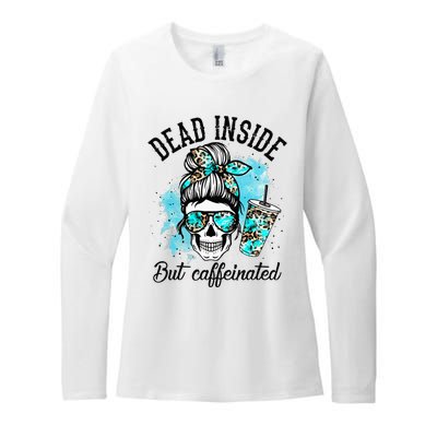 Dead Inside But Caffeinated Skeleton Skull Coffee Lover  Womens CVC Long Sleeve Shirt